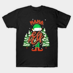 MAMA ELF CHRISTMAS T-Shirt